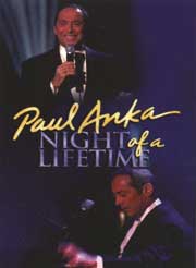 PAUL ANKA : NIGHT OF A LIFETIME