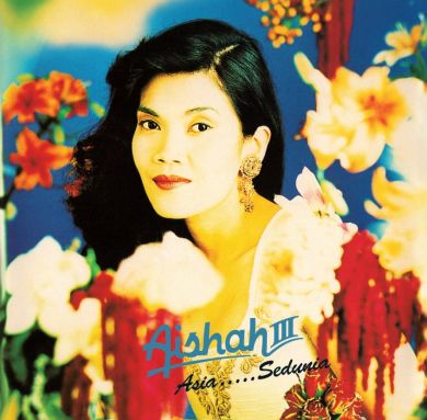 Aishah III - Asia.....Sedunia (24bit CD Remasted)