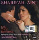 SHARIFAH AINI - KAU YANG BERNAMA (CD)